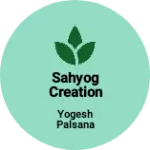 Business logo of Sahyog Creation