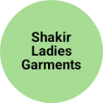 Business logo of Shakir ladies garments