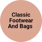 Business logo of Classic Footwear And Bags