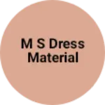 Business logo of M s dress material