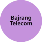 Business logo of Bajrang Telecom