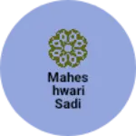 Business logo of Maheshwari Sadi