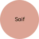 Business logo of Saif
