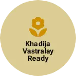 Business logo of Khadija Vastralay ready