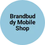 Business logo of BrandBuddy Mobile shop