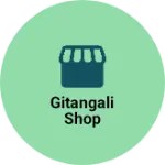 Business logo of Gitangali shop