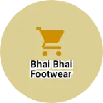 Business logo of Bhai Bhai footwear