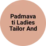 Business logo of Padmavati ladies tailor and beauty parlour