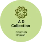 Business logo of A D collection