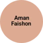 Business logo of Aman Faishon