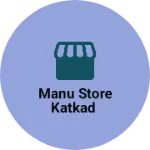Business logo of Manu Store katkad