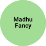 Business logo of Madhu fancy