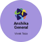 Business logo of Anshika General Store