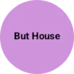 Business logo of But house