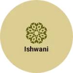 Business logo of ISHWANI