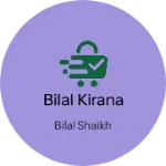 Business logo of Bilal Kirana