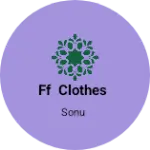 Business logo of FF clothes