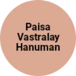 Business logo of Paisa vastralay Hanuman Mandir Badli mod
