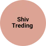 Business logo of Shiv treding