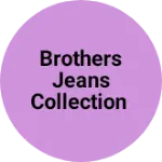 Business logo of Brothers jeans collection