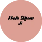 Business logo of Khatu shyam ji