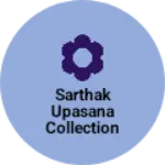 Business logo of Sarthak upasana collection