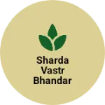 Business logo of Sharda vastr bhandar