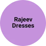 Business logo of Rajeev Dresses