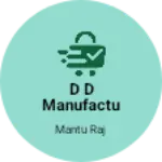 Business logo of D D manufacturers