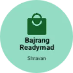 Business logo of Bajrang Readymade