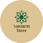 Business logo of Sanskriti Store