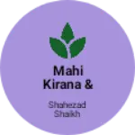 Business logo of Mahi Kirana & Janaral Stores