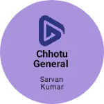 Business logo of Chhotu general