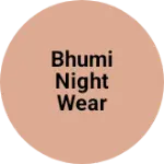 Business logo of Bhumi night wear