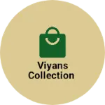 Business logo of Viyans collection