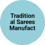 Business logo of Traditional sarees manufacturer