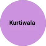 Business logo of KURTIWALA