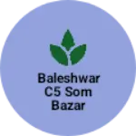 Business logo of Baleshwar C5 Som bazar