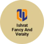 Business logo of Ishrat fancy and veraity shop