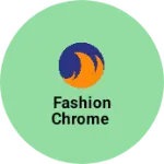 Business logo of Fashion chrome