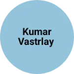 Business logo of Kumar vastrlay