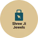 Business logo of Shree ji Jewels