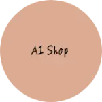 Business logo of A1 SHOP