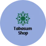 Business logo of Tabasum shop