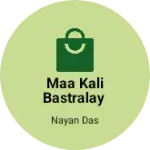 Business logo of Maa kali Bastralay