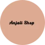 Business logo of Anjali Shop
