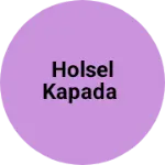 Business logo of Holsel kapada