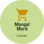 Business logo of Mangal murti