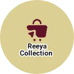 Business logo of REEYA COLLECTION