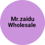 Business logo of Mr.Zaidu wholesale